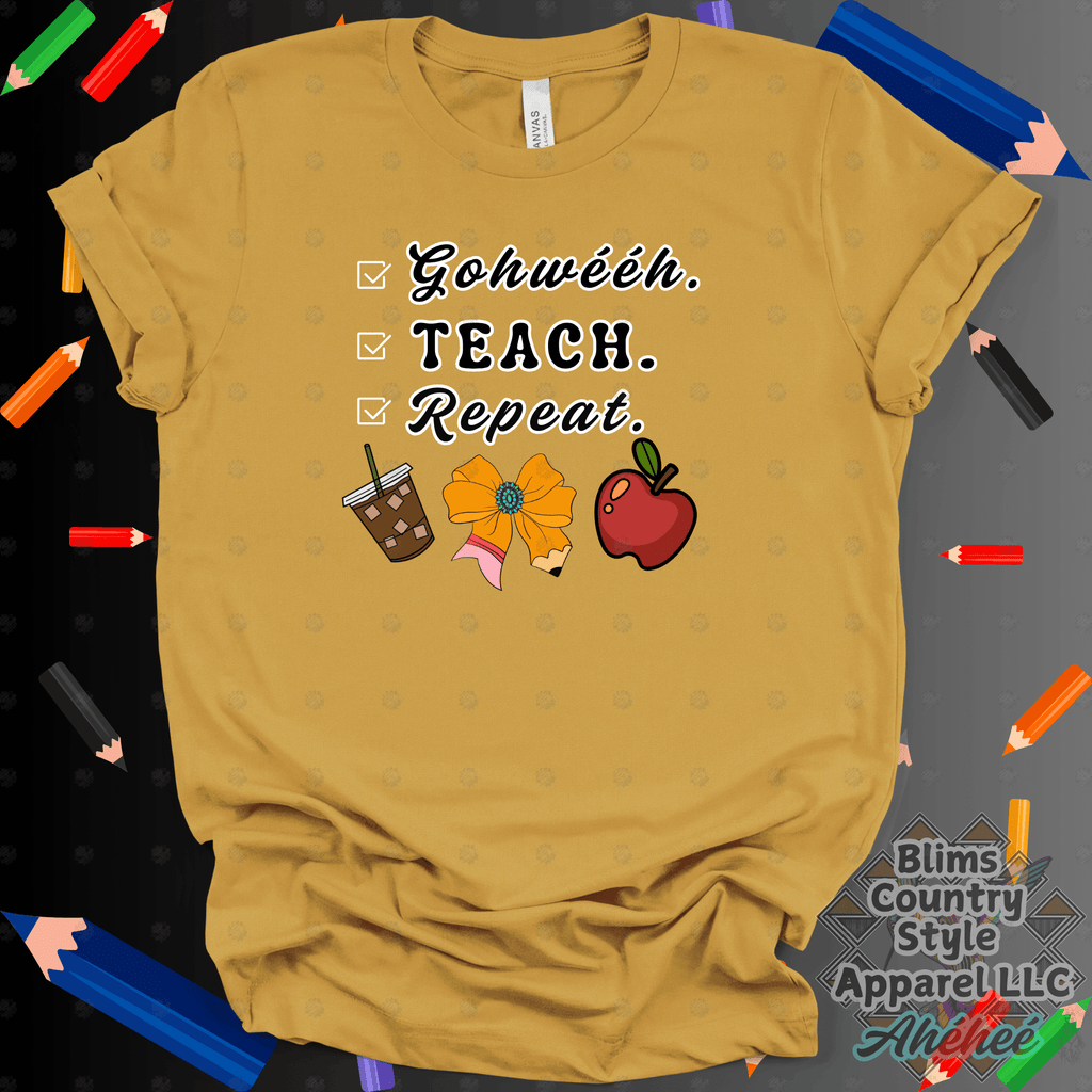 Gohwééh. TEACH. Repeat.